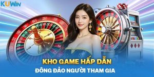 Điểm danh kho game giải trí đẳng cấp tại Kuwin